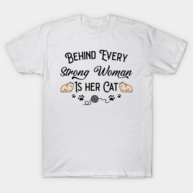 Behind Every Strong Woman Is Her Cat T-Shirt by Emma